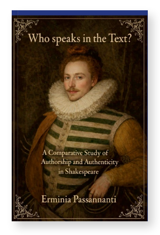 "Who Speaks in the Text?”  A Comparative Study of Authorship and Authenticity in Shakespeare