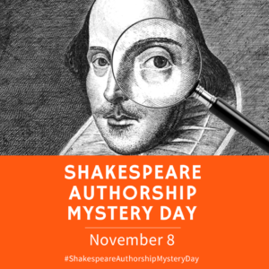 Shakespeare Authorship Mystery Day November 8