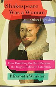 Elizabeth Winkler: Shakespeare was a Woman and other Heresies