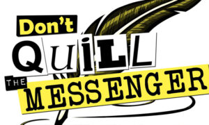 Don't Quill the Messenger Podcaster passes